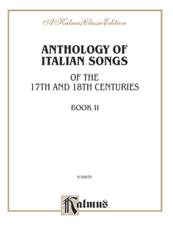 Anthology of Italian Songs (17th & 18th Century), Volume II: Vocal Book ...
