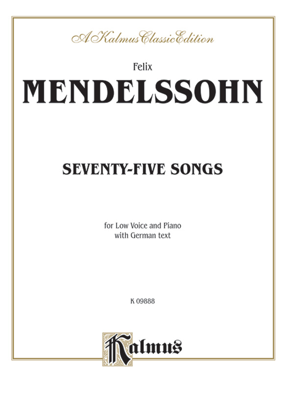 Felix Mendelssohn : 79 Songs - Low Voice : Solo : Vocal Score : 029156030501  : 00-K09888