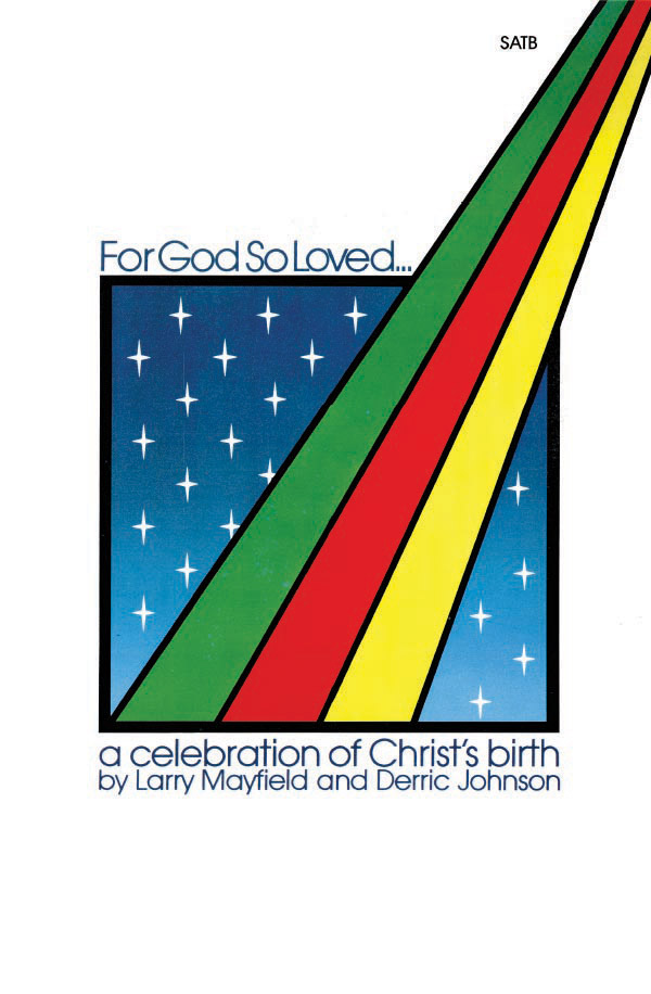 For God So Loved: A Celebration of Christ's Birth