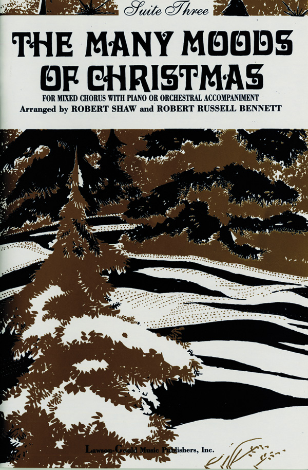 Robert Shaw / Robert Russel Bennett : The Many Moods of Christmas - Suite Three : SATB : Songbook : Robert Shaw : 783556007890  : 00-LG51655