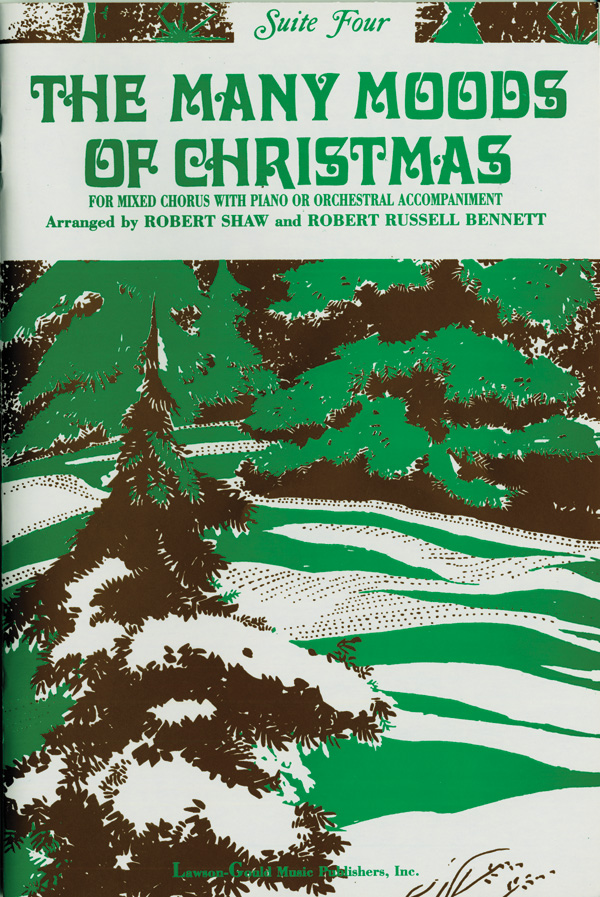 Robert Shaw / Robert Russel Bennett : The Many Moods of Christmas - Suite Four : SATB : Songbook : Robert Shaw : 783556007906  : 00-LG51656