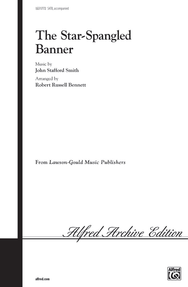 The Star-Spangled Banner : SATB : Robert Russell Bennett : Sheet Music : 00-LG51772 : 783556009009 