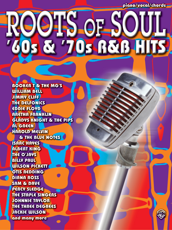 The Roots of Soul: '60s & '70s R&B Hits: | Sheet Music