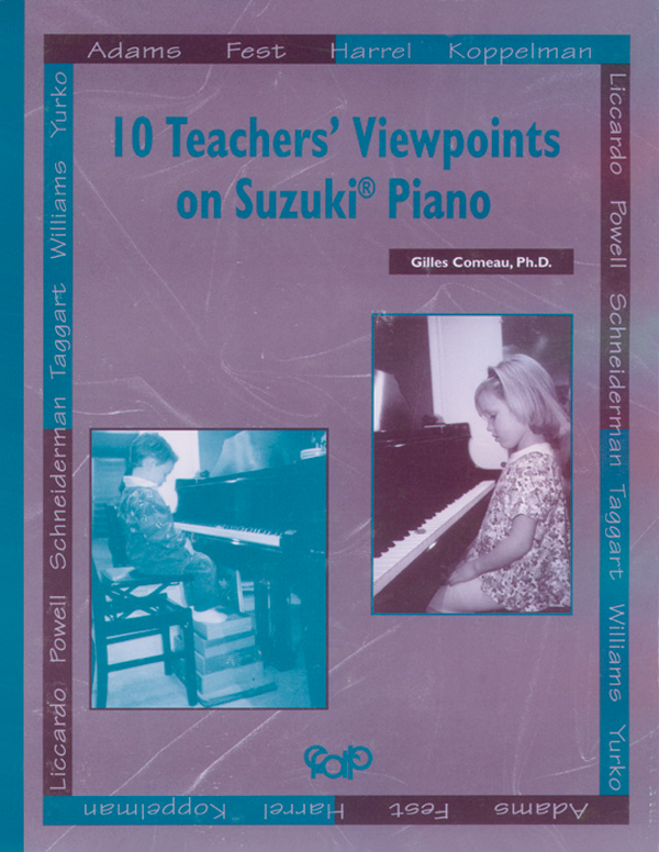 10 Teachers’ Viewpoints on Suzuki® Piano