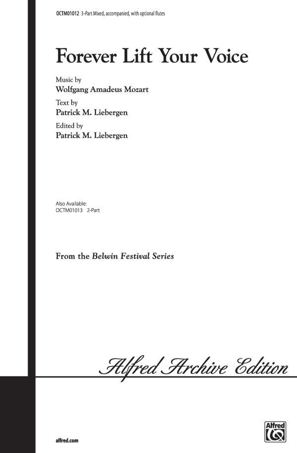 Forever Lift Your Voice : 3-Part Mixed : Wolfgang Amadeus Mozart : Sheet Music : 00-OCTM01012 : 723188000302 