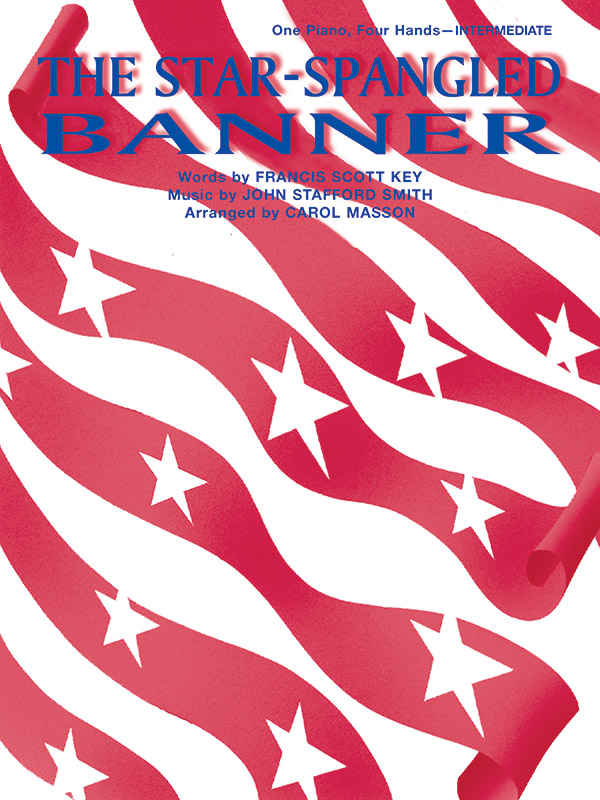 The Star-Spangled Banner: Piano Duet (1 Piano, 4 Hands) Sheet: John ...