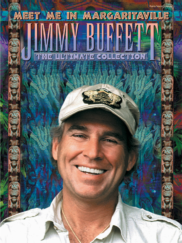 Jimmy Buffett Meet Me In Margaritaville The Ultimate Collection Jimmy Buffett Sheet Music 6863