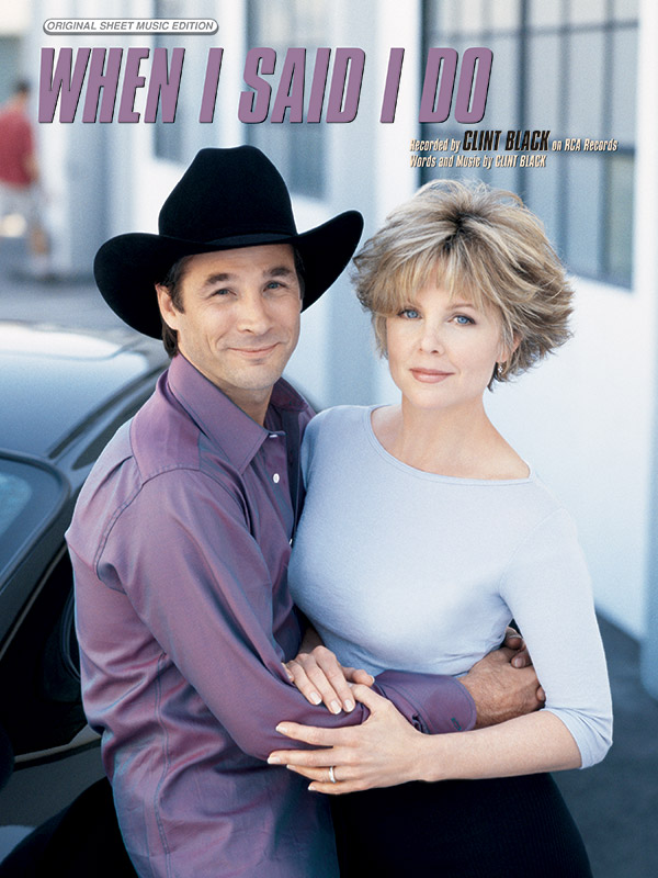 When I Said I Do: Piano/Vocal/Chords Sheet: Clint Black | Sheet Music