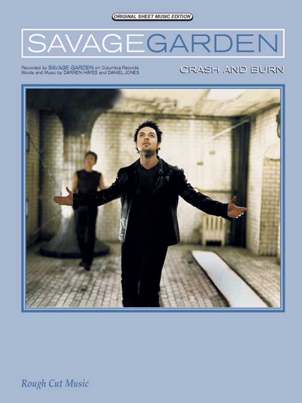 Crash and Burn Piano/Vocal/Chords Savage Garden Digital Sheet Music