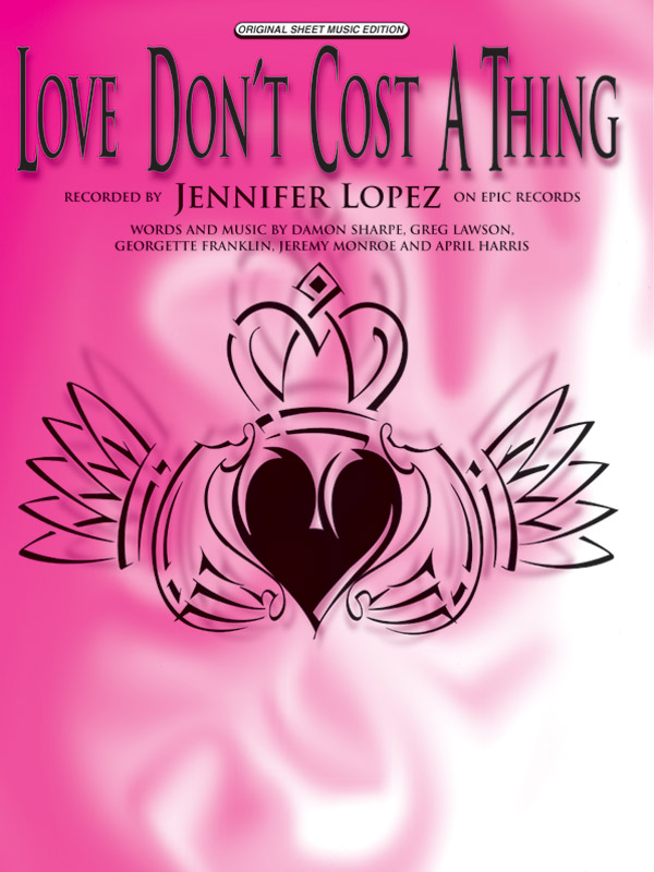 Love Don't Cost a Thing: : Jennifer Lopez | Sheet Music