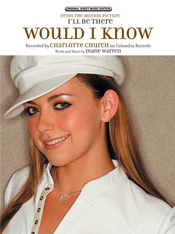 Would I Know (from I’ll Be There)