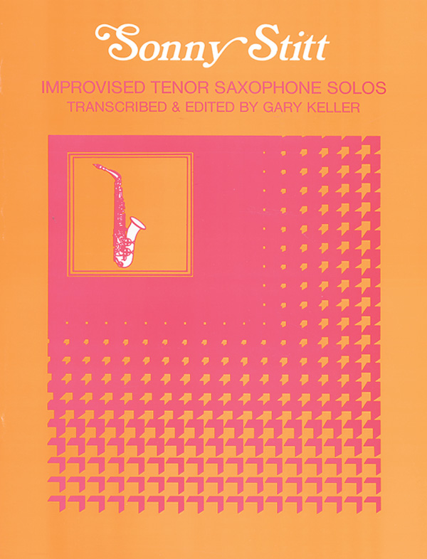 Improvised Tenor Saxophone Solos: Sonny Stitt
