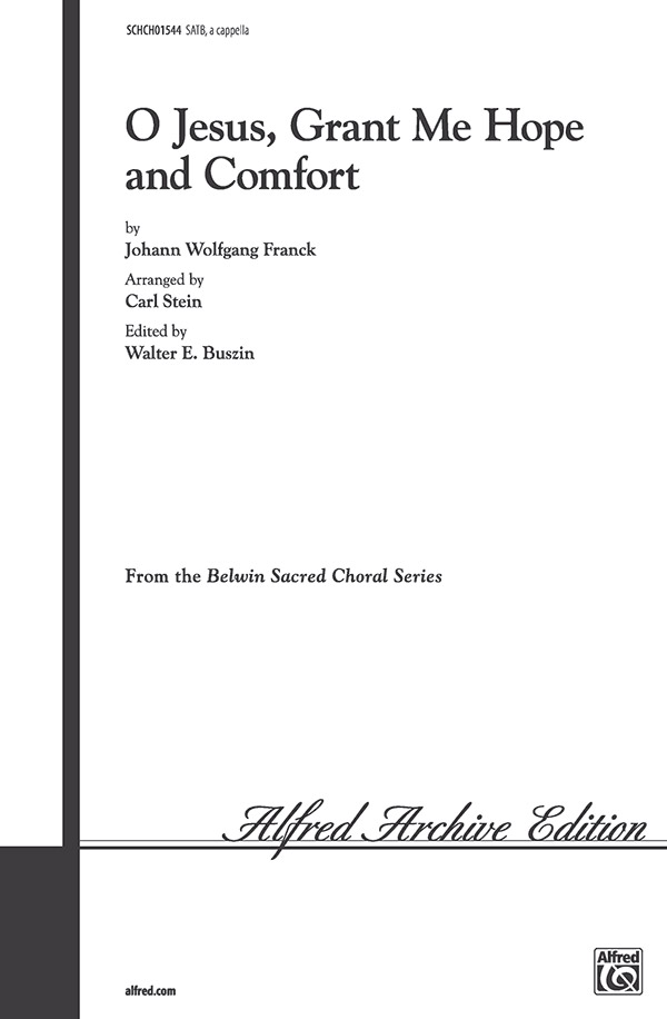 O Jesus, Grant Me Hope and Comfort : SATB : Carl Stein : Sheet Music : 00-SCHCH01544 : 029156189735 