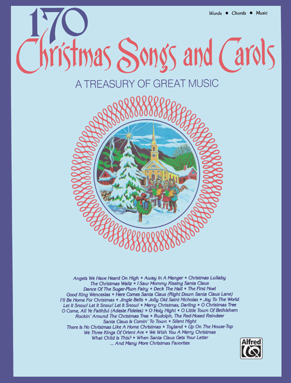 170 Christmas Songs and Carols 170 Christmas Songs and Carols