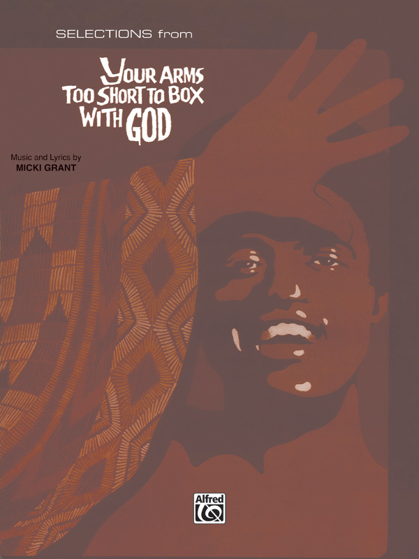 Your Arms Too Short To Box With God: Selections: : Micki Grant | Alfred ...