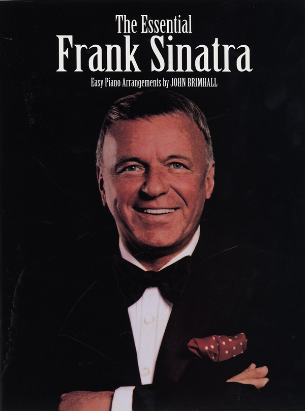 The Essential Frank Sinatra: : Frank Sinatra | Sheet Music