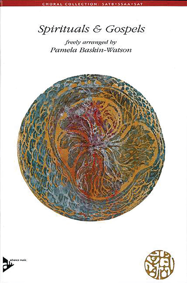 Pamela Baskin-Watson : Spirituals & Gospels : Various Voicings : Conductor Score : 805095040012  : 01-ADV4001