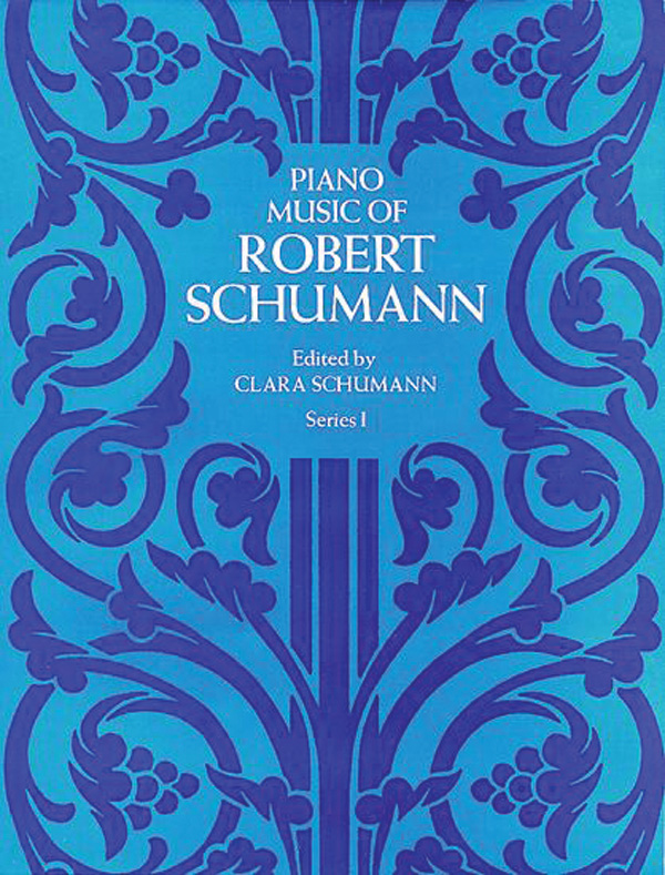 Piano Music Of Robert Schumann, Series I: Piano Book: Robert Schumann ...