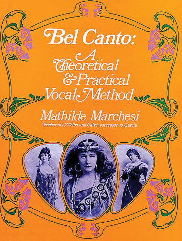 Mathilde Marchesi : Bel Canto: A Theoretical & Practical Vocal Method : Solo : Songbook : 9780486223155 : 06-223159