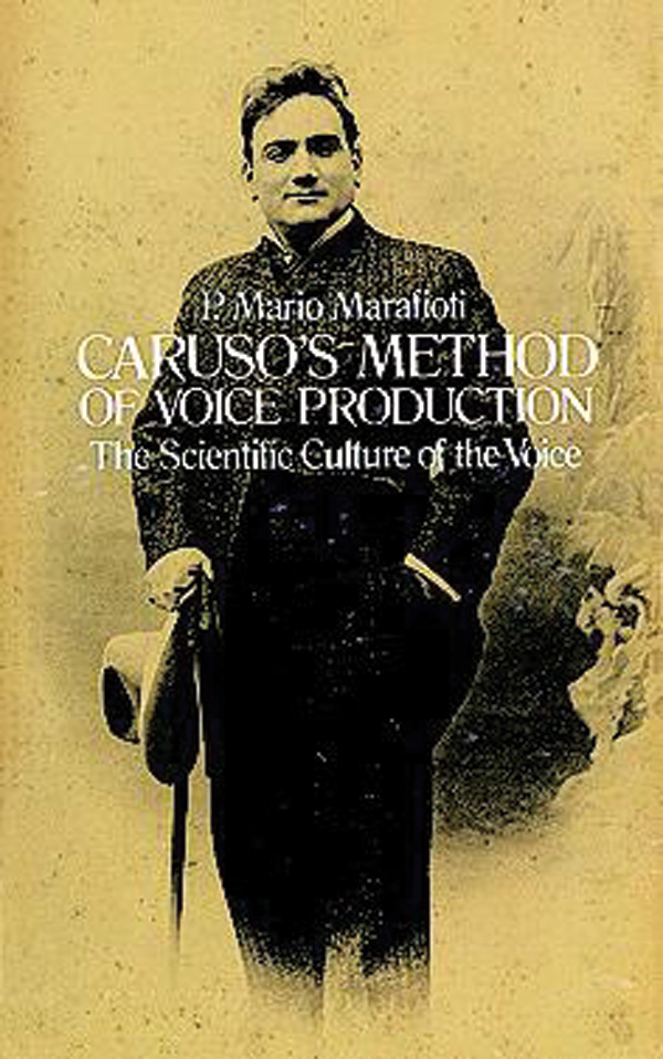 P. Mario Marafioti : Caruso's Method of Voice Production - The Scientific Culture of the Voice : Solo : Songbook : 06-241807