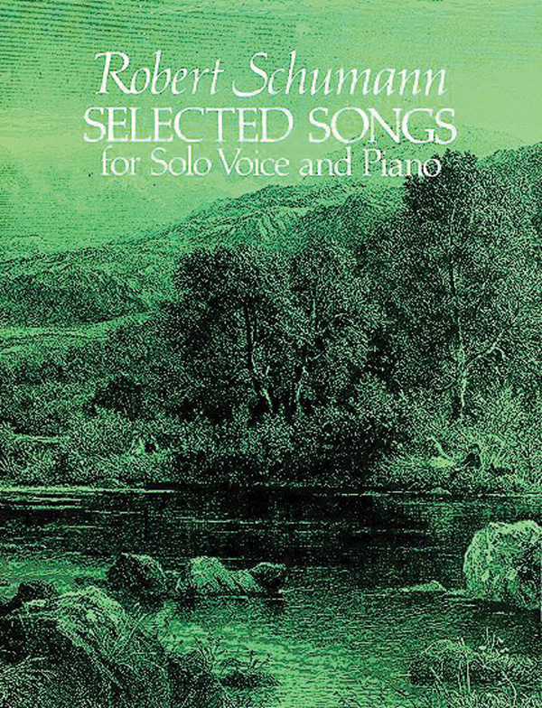 Robert Schumann : Selected Songs for Solo Voice and Piano : Solo : Songbook : 9780486242026 : 06-242021