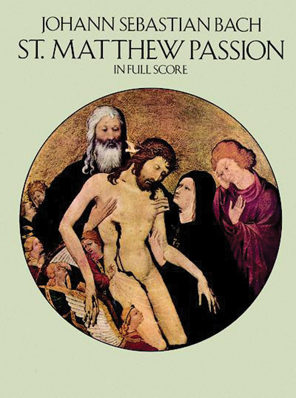 Johann Sebastian Bach : St. Matthew Passion : Solo : Songbook : 9780486262574 : 06-26257X