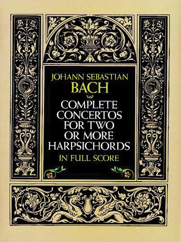 Complete Concertos for Two or More Harpsichords Complete Concertos for Two or More Harpsichords