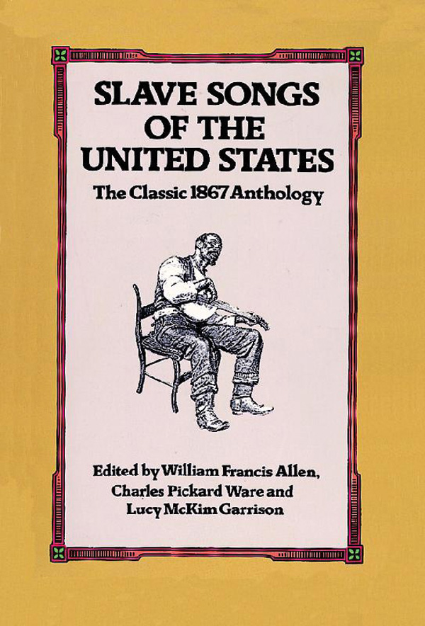 Various Artists : Slave Songs of the United States : Songbook : 9780486285733 : 06-285731