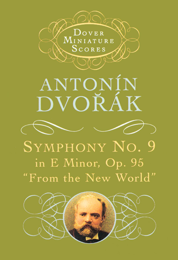 Symphony No. 9 in E Minor, Op 95 (“From the New World”)