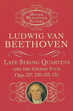 Late String Quartets, Opus 127, 130-133, 135