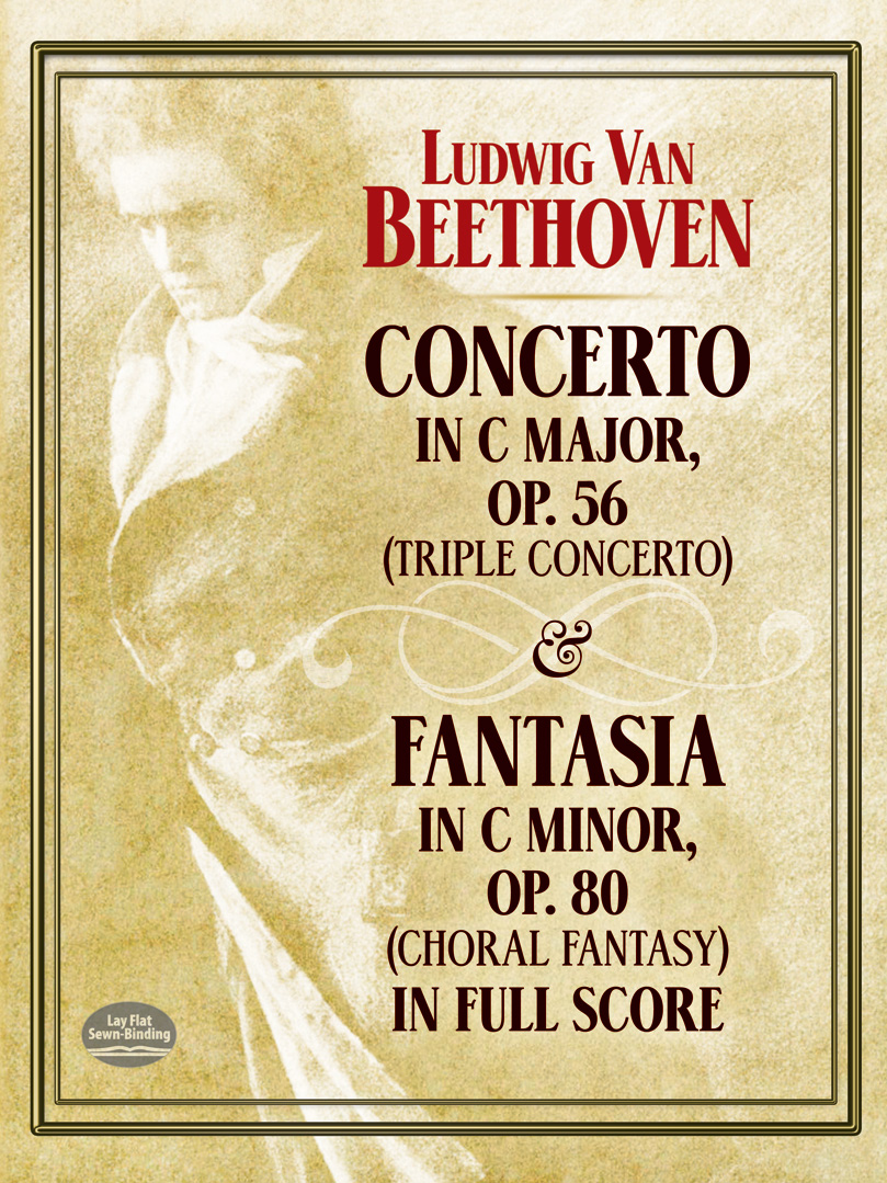 Concerto in C Major, Opus 56 (“Triple Concerto”) and Fantasia in C Minor, Opus 80 (“Choral Fantasy”)