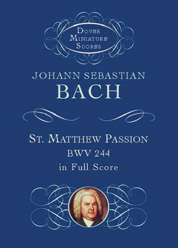 Johann Sebastian Bach : St. Matthew Passion : Solo : Songbook : 9780486406350 : 06-406350