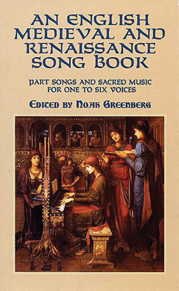 Noah Greenberg : English Medieval and Renaissance Songbook : SATB divisi : Songbook : 9780486413747 : 06-413748