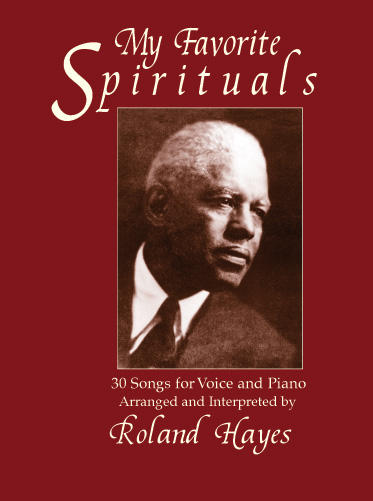 Roland Hayes : My Favorite Spirituals : Solo : Songbook : 9780486417011 : 06-417018