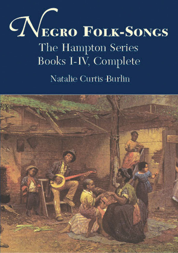 Natalie Curtis Burlin : Negro Folk-Songs : Songbook : 9780486418803 : 06-418804