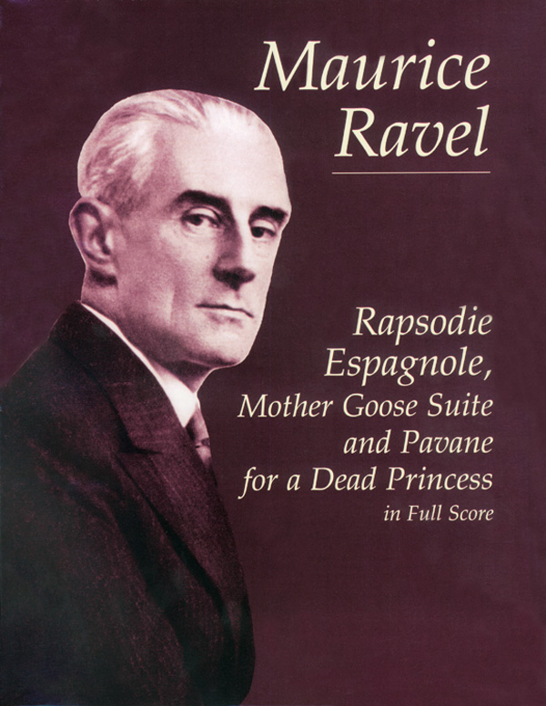 Rapsodie Espagnole, Mother Goose Suite, and Pavane for a Dead Princess