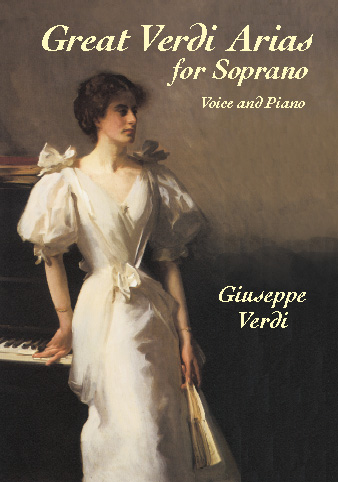 Giuseppe Verdi : Great Arias for Soprano : Solo : Songbook : 9780486422060 : 06-422062