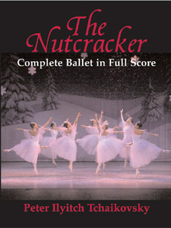 The Nutcracker Full Orchestra Full Score Peter Ilyich Tchaikovsky