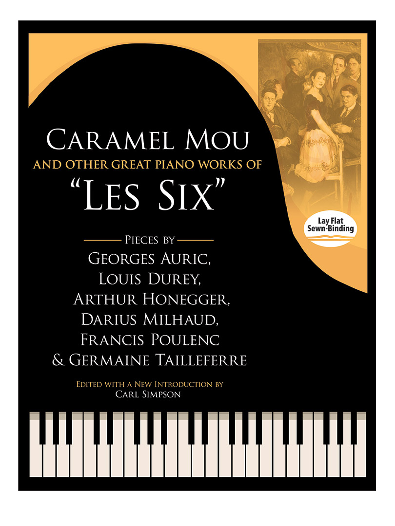 Caramel Mou and Other Great Piano Works of “Les Six” Caramel Mou and Other Great Piano Works of “Les Six”