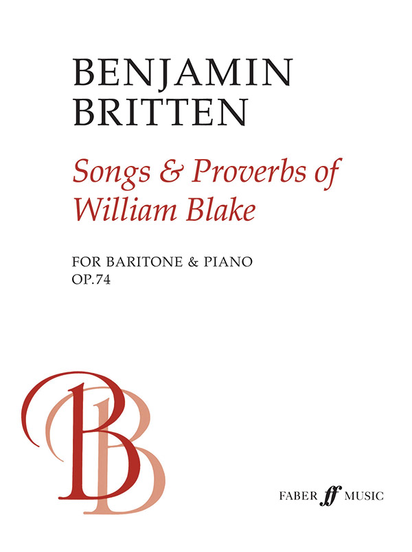 Benjamin Britten : Songs and Proverbs of William Blake : Baritone : Songbook : 9780571500154 : 12-0571500153