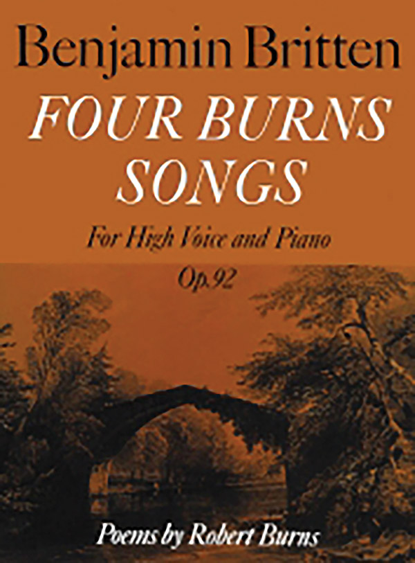 Benjamin Britten : Four Burns Songs, Opus 92 : Solo : Songbook : 9780571505470 : 12-0571505473
