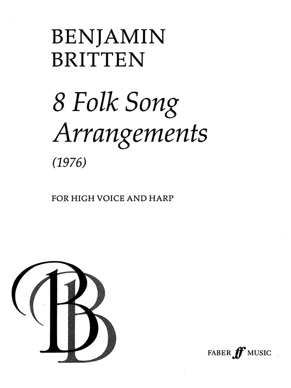 Benjamin Britten : Eight Folk Songs - High Voice : Solo : Songbook : 9780571505647 : 12-0571505643