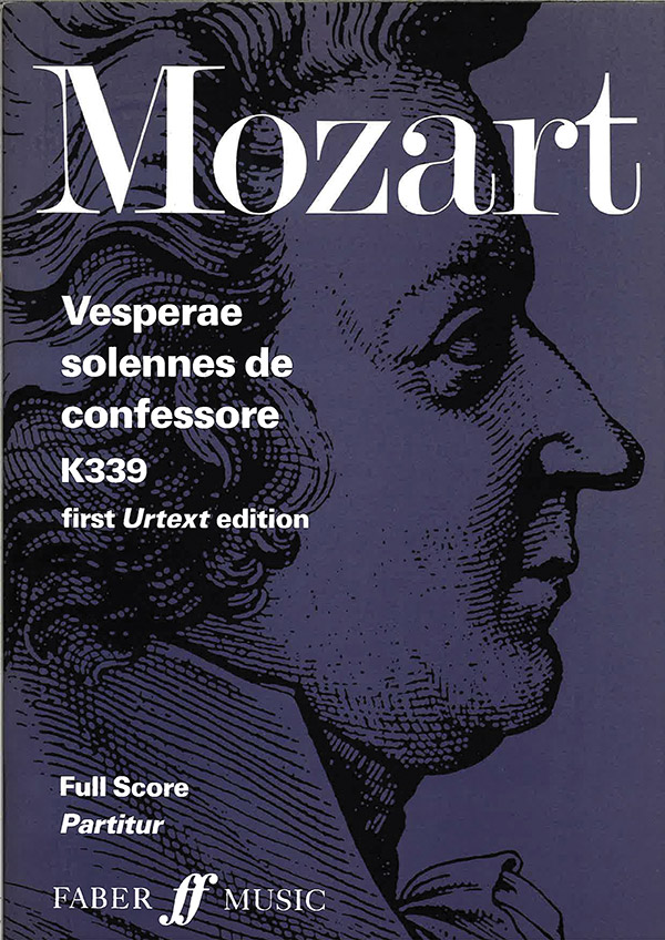 Wolfgang Amadeus Mozart : Vesperae solennes de Confessore, K. 339 : SATB : Songbook : 9780571512966 : 12-0571512968