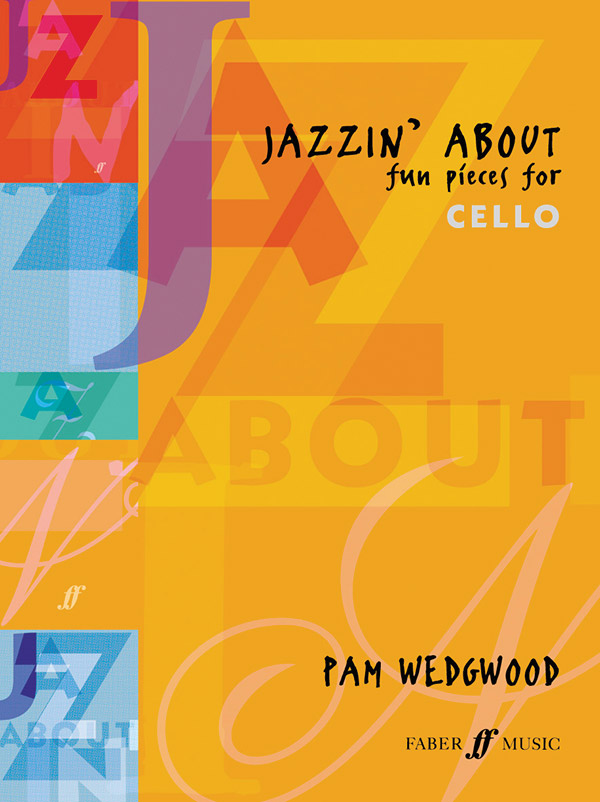 Jazzin’ About: Fun Pieces for Cello