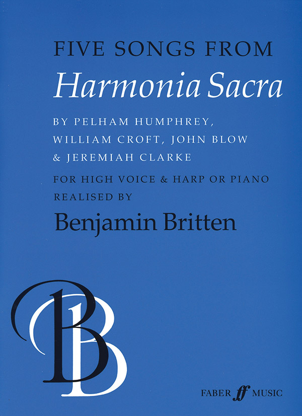 Benjamin Britten : Five Songs from Harmonia Sacra : Solo : Songbook : 9780571517978 : 12-0571517978