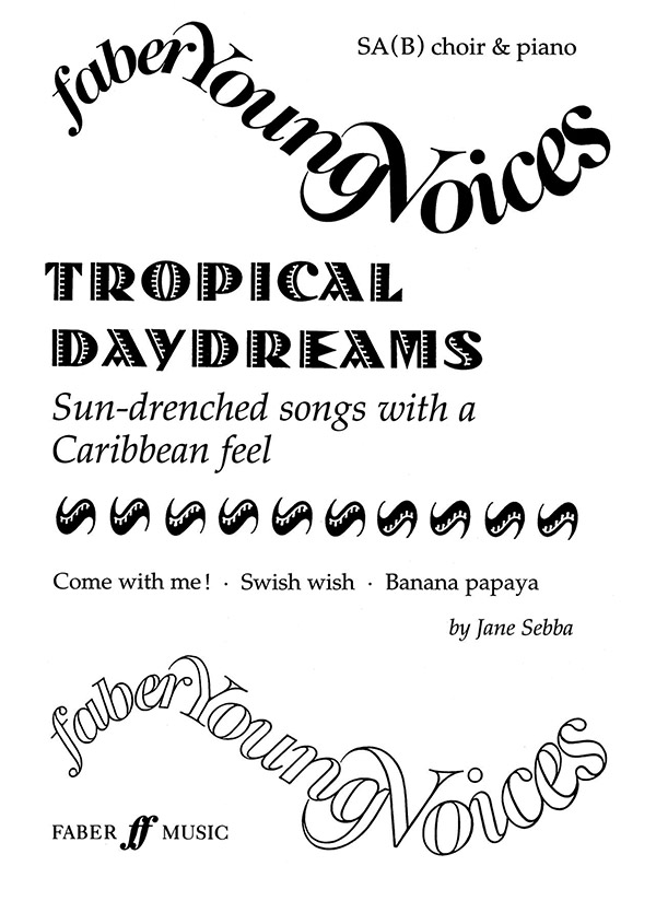 Jane Sebba : Tropical Daydreams : SA(B) : Songbook :               : 12-0571518656
