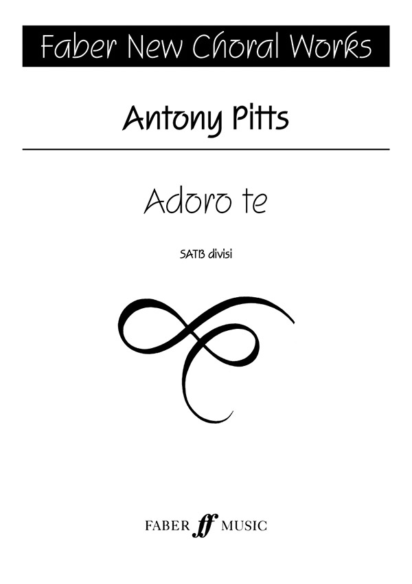 Adoro Te : SATB : Antony Pitts : Sheet Music : 12-0571520839 : 9780571520831