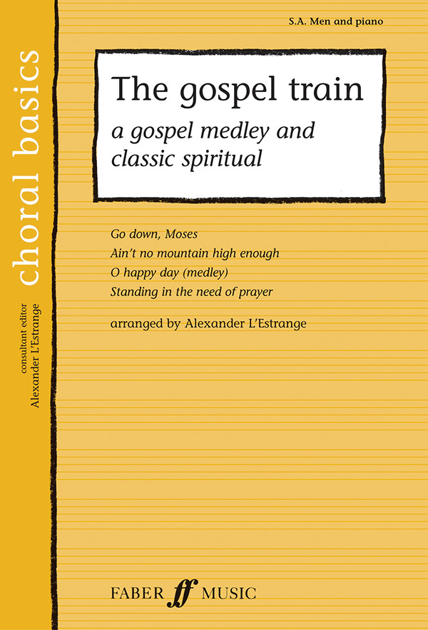 Alexander L'Estrange : The Gospel Train : SAB : Songbook : 9780571521913 : 12-0571521916