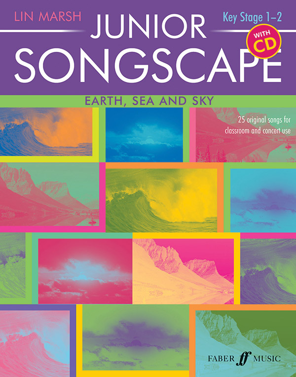 Lin Marsh : Junior Songscape: Earth, Sea and Sky : Songbook & CD : 9780571522064 : 12-0571522068