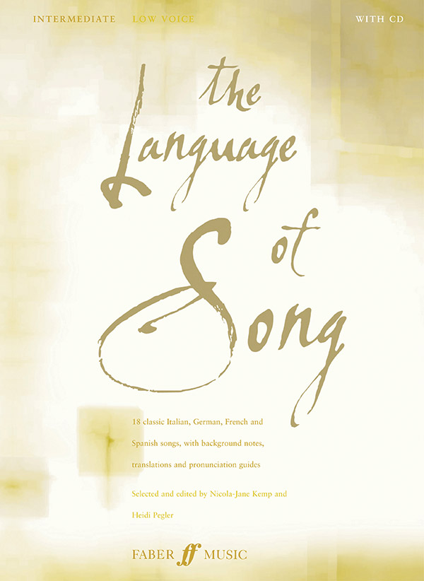 Heidi Pegler and Nicky-Jane Kemp : The Language of Song: Intermediate - Low Voice : Solo : Songbook & CD : 9780571523443 : 12-0571523447
